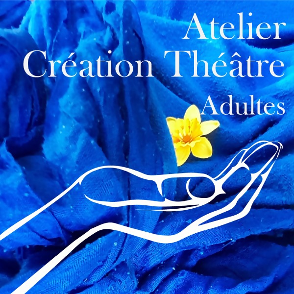 Atelier de Création Théâtre adultes : Week-end 8 / juin